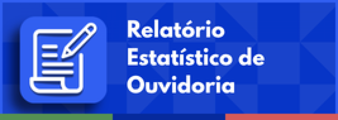 Relatório Estatístico de Ouvidoria